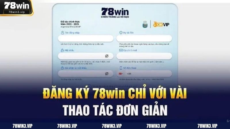 Hướng dẫn tân thủ các bước đăng ký 78WIN nhanh chóng nhất