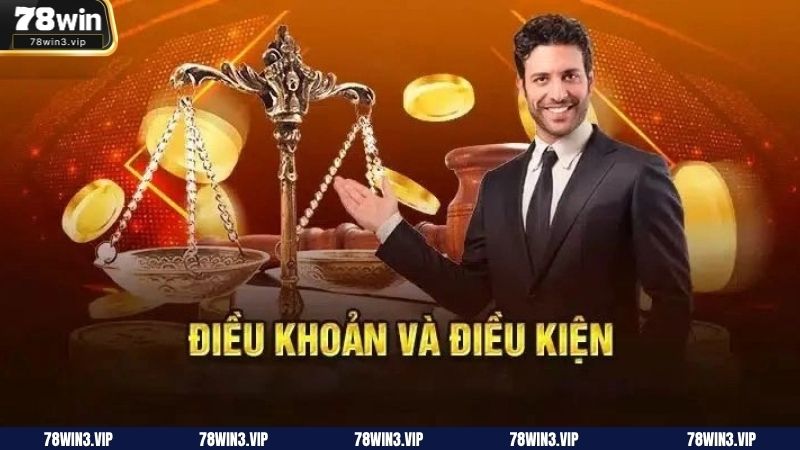 Những nội dung chính có trong quy định tham gia tại 78WIN